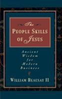 The People Skills of Jesus: Ancient Wisdom for Modern Business ("Ancient Wisdom Modern Business" Series , No 2) 0785271643 Book Cover