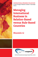 Managing International Business in Relation-Based Versus Rule-Based Countries 1606490842 Book Cover
