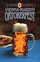 Oktoberfest, Vienna, Marzen (Classic Beer Style Series)