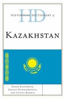 Historical Dictionary of Kazakhstan 0810867826 Book Cover