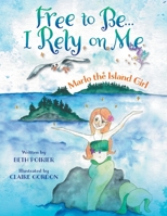 Free To Be... I Rely on Me... Marlo the Island Girl 1525560018 Book Cover