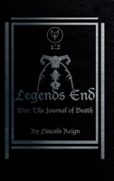 Legends End: War, The Journal of Death 0359873316 Book Cover