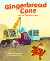 Gingerbread Cone: Under Construction 1645436160 Book Cover