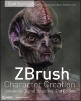 ZBrush Character Creation: Advanced Digital Sculpting 0470572574 Book Cover