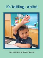 It's Tattling, Anita! 1613914628 Book Cover