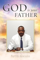 GOD is your FATHER 1958030740 Book Cover