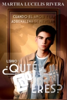 ¿Quién @$%# eres?: Cuando el amor y la adrenalina se combinan B096TL8F9T Book Cover