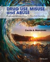 Drug Use, Misuse and Abuse 1118539109 Book Cover