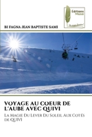 Voyage Au Coeur de l'Aube Avec Quivi 6204974297 Book Cover