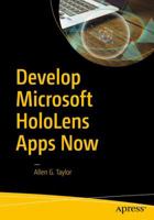 Develop Microsoft HoloLens Apps Now 1484222016 Book Cover