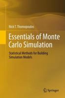 Essentials of Monte Carlo Simulation: Statistical Methods for Building Simulation Models 1461460212 Book Cover