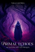 Primal Echoes B0FLK9XG8Z Book Cover