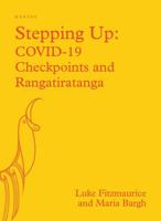 Stepping Up: COVID-19: Checkpoints and Rangatiratanga 1775506711 Book Cover