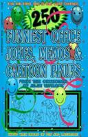 250 Funniest Office Jokes, Memos and Cartoon Pinups 096389420X Book Cover