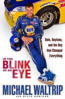 In the Blink of an Eye: Dale, Daytona, and the Day that Changed Everything 1401324312 Book Cover