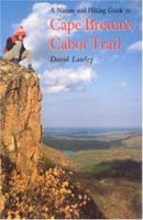 A Nature and Hiking Guide to Cape Breton's Cabot Trail (Maritime Travel Guides) 1551091054 Book Cover