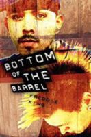 Bottom of the Barrel 1933265299 Book Cover