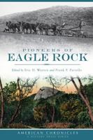 Pioneers of Eagle Rock 1609498275 Book Cover