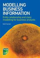 Modelling Business Information: Entity relationship and class modelling for Business Analysts 1780173539 Book Cover