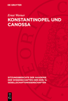 Konstantinopel Und Canossa: Lateinisches Selbstverständnis Im 11. Jahrhundert 3112743784 Book Cover