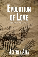 Evolution of Love: Return to Etum 1649904754 Book Cover