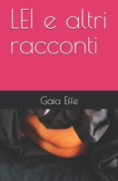LEI e altri racconti (Italian Edition) B0G3WW8K85 Book Cover