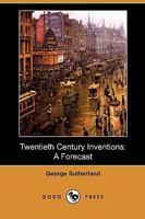 Twentieth Century Inventions: A Forecast 1544733720 Book Cover