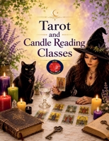 Tarot and Candle Reading Classes B0C3DHFS24 Book Cover