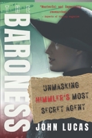 The Baroness: Unmasking Himmler's Most Secret Agent 1399913875 Book Cover