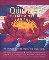 The Quilter's Companion: The Complete Guide to Machine and Hand Quilting 1589232437 Book Cover