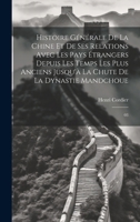 Histoire générale de la Chine et de ses relations avec les pays étrangers depuis les temps les plus anciens jusqu'à la chute de la dynastie mandchoue: 03 (French Edition) 1019960671 Book Cover