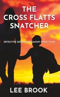 The Cross Flatts Snatcher B0B7QQWFRZ Book Cover