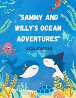 "Sammy and Willy's Ocean Adventure" B0C7T7PCR9 Book Cover