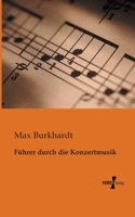 Fuhrer Durch Die Konzertmusik 3956980034 Book Cover