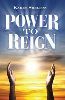 Power To Reign 1497465729 Book Cover