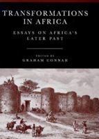 Transformations in Africa: Essays on Africa's Later Past 0718501381 Book Cover