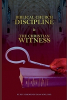 Biblical Church Discipline and the Christian Witness 978790983X Book Cover