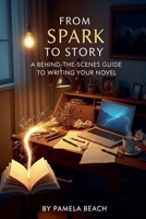 From Spark to Story B0FK3V17K8 Book Cover