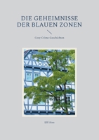 Die Geheimnisse der Blauen Zonen: Cosy-Crime-Geschichten (German Edition) 3759787827 Book Cover