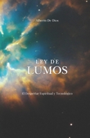 Ley de LUMOS: El despertar espiritual tecnológico (Spanish Edition) B0F3VL8V5C Book Cover
