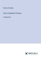 Life in Southern Prisons: in large print 338706974X Book Cover