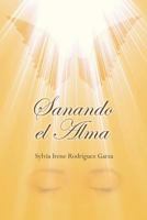 Sanando el alma 1720076685 Book Cover