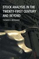 Stock Analysis in the Twenty-First Century and Beyond 1499049064 Book Cover