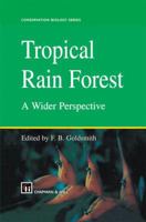 Tropical Rain Forests: A Wider Perspective (Conservation Biology) 0412815109 Book Cover