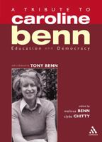 A Tribute to Caroline Benn: Education and Democracy 0826474934 Book Cover