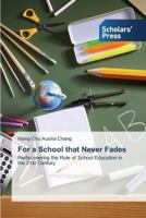 For a School That Never Fades 3639862325 Book Cover