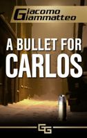 A Bullet for Carlos 0985030240 Book Cover
