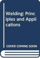 Study Guide with Lab Manual for Jeffus' Welding: Principles and Applications 0357377699 Book Cover