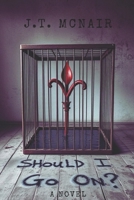 Should I Go On? B0G5N1ZZ6K Book Cover