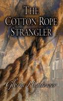 The Cotton Rope Strangler 0975869140 Book Cover